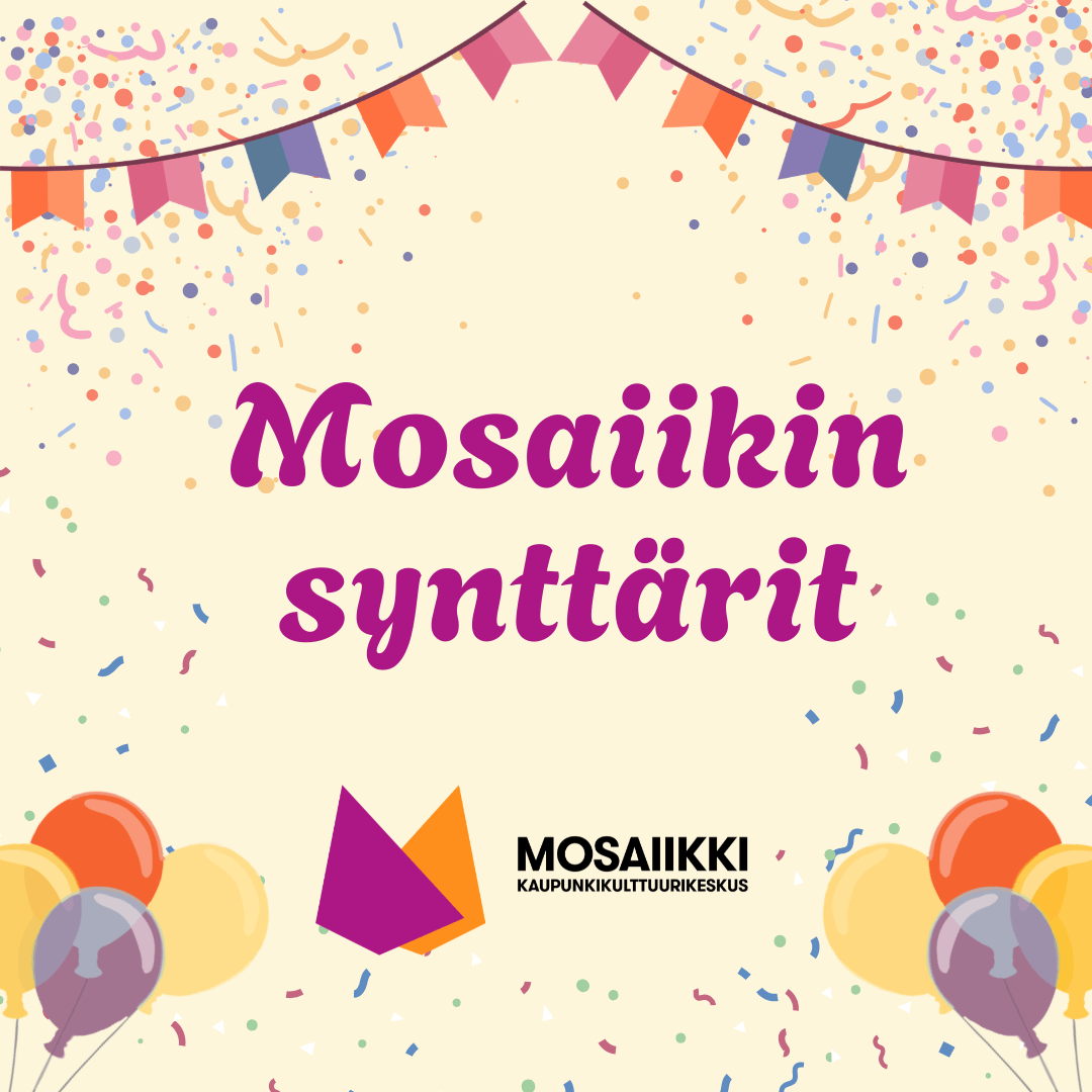 Mosaiikin synttärit la 3.10. klo 10-14